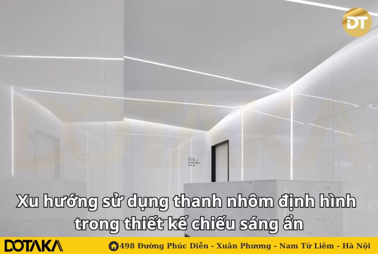 Xu hướng sử dụng thanh nhôm định hình trong thiết kế chiếu sáng ẩn